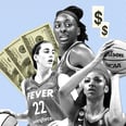 The Fight For Better WNBA Pay Is On — and If You're Not on Board, You're Missing the Point